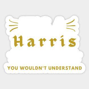 It's a Harris thing funny name shirt Sticker